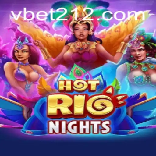 Discover the Thrill of HotRioNights with Bet212
